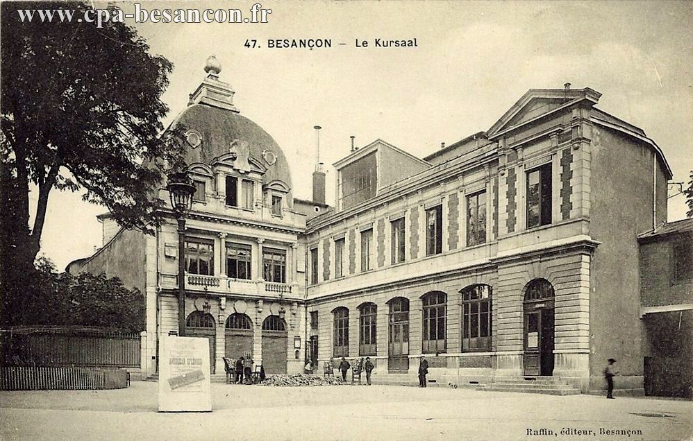 47. BESANÇON - Le Kursaal